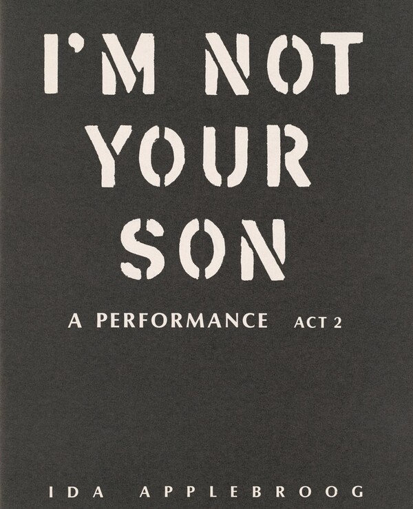 A Performance, Act 2: I Am Not  Your Son