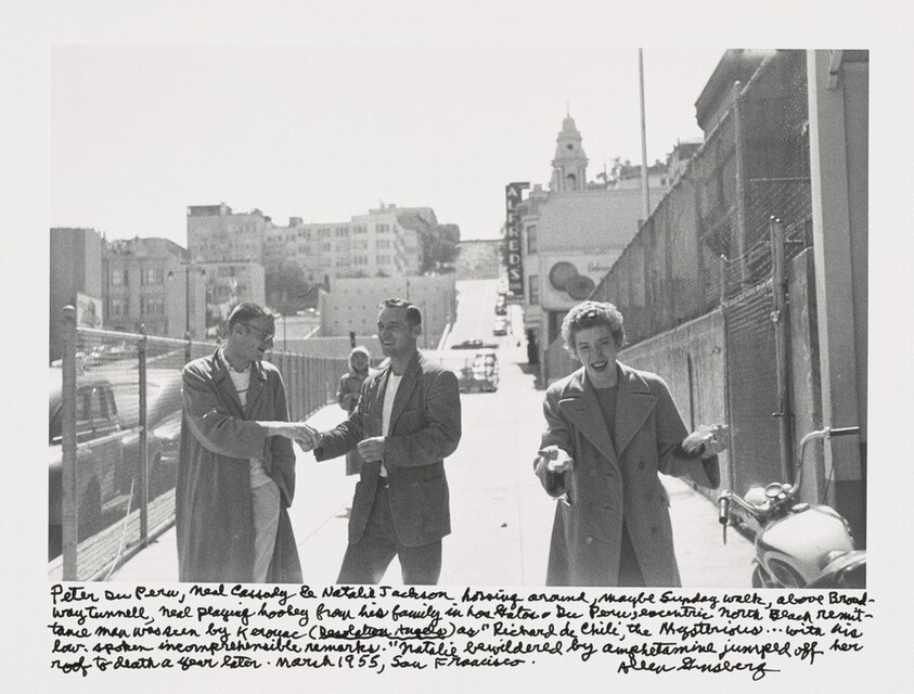 Peter Du Peru, Neal Cassady & Natalie Jackson horsing around, maybe Sunday walk, above Broadway Tunnel, Neal playing hookey from his family in Los Gatos. Du Peru, eccentric North Beach remittance man was seen by Kerouac (_Desolation Angels_) as "Richard de Chili, the Mysterious...with his low-spoken incomprehensible remarks." Natalie bewildered by amphetamine jumped off her roof to death a year late. March 1955.