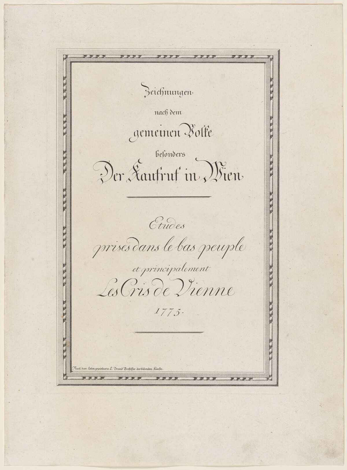 Zeichnungen nach dem gemeinen Volke besonders Der Kaufruf in Wien / Etudes prises dans le bas peuple et principalement Les cris de Vienne (Cries of Vienna)
