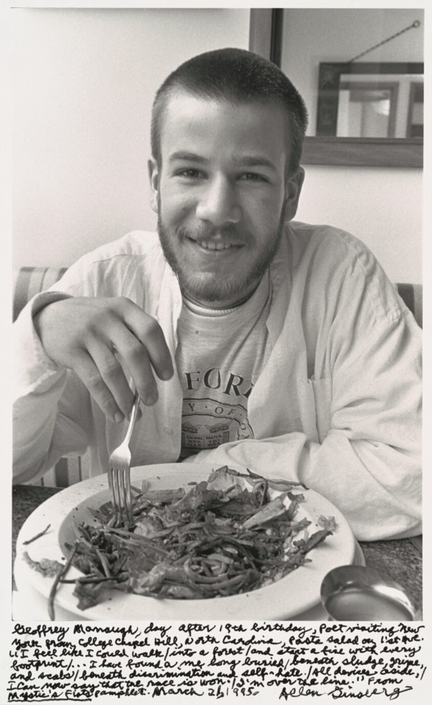 Geoffrey Manough, day after 18th birthday, Poet visiting New York from College Chapel Hill, North Carolina, pasta salad on 1st ave. "I feel like I could Walk / into a forest / and start a fire with every footprint / ...I have found a me long buried / beneath sludge, gripe, and scabs / beneath discrimination and self-hate. / All devices aside, / I can now say that the race is won. / I'm over the line." From _Mystic's Fists_ pamphlet. March 21, 1995.