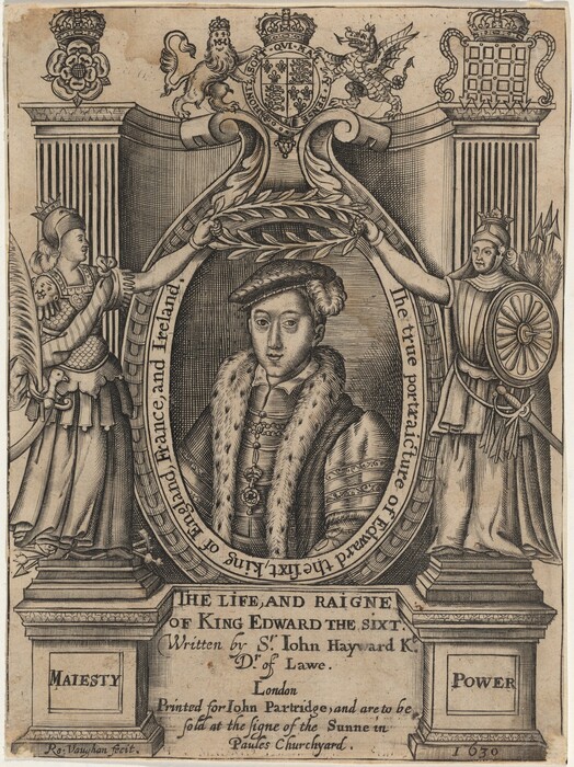 The image shows an illustration of King Edward the Sixth. He is portrayed in a frontal position, gazing ahead with a serious expression. His features are detailed, including his youthful appearance, narrow eyes, and well-groomed hairstyle partially covered by a cap. He is dressed in regal attire with a fur collar, intricate embroidery, and a pendant. The ornate frame around him features English heraldic symbols such as a crowned lion and dragon. Beside King Edward are figures symbolizing "Majesty" and "Power," holding laurel wreaths. The background includes architectural elements, columns, a crown motif, and heraldic shields. The image resembles a historical engraving with text at the bottom providing creation and publication details.