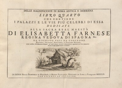 This is a drawing of a book cover or page. The central text is a dedication on the magnificence of ancient and modern Rome, particularly its notable palaces and streets, addressed to Queen Elisabeth Farnese of Spain. The title indicates that this is the fourth book in a series. Below the text, there is a small illustration depicting a rustic hut with a banner bearing the word "DOMUS ROMULI." The scene suggests a portrayal of early Rome with a simple dwelling surrounded by natural elements including trees and vegetation. The entire piece is rendered in black and white with a detailed engraving underneath the main text.