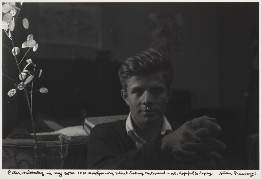 Peter Orlovsky in my room 1010 Montgomery Street looking tender and mad, hopeful & happy.