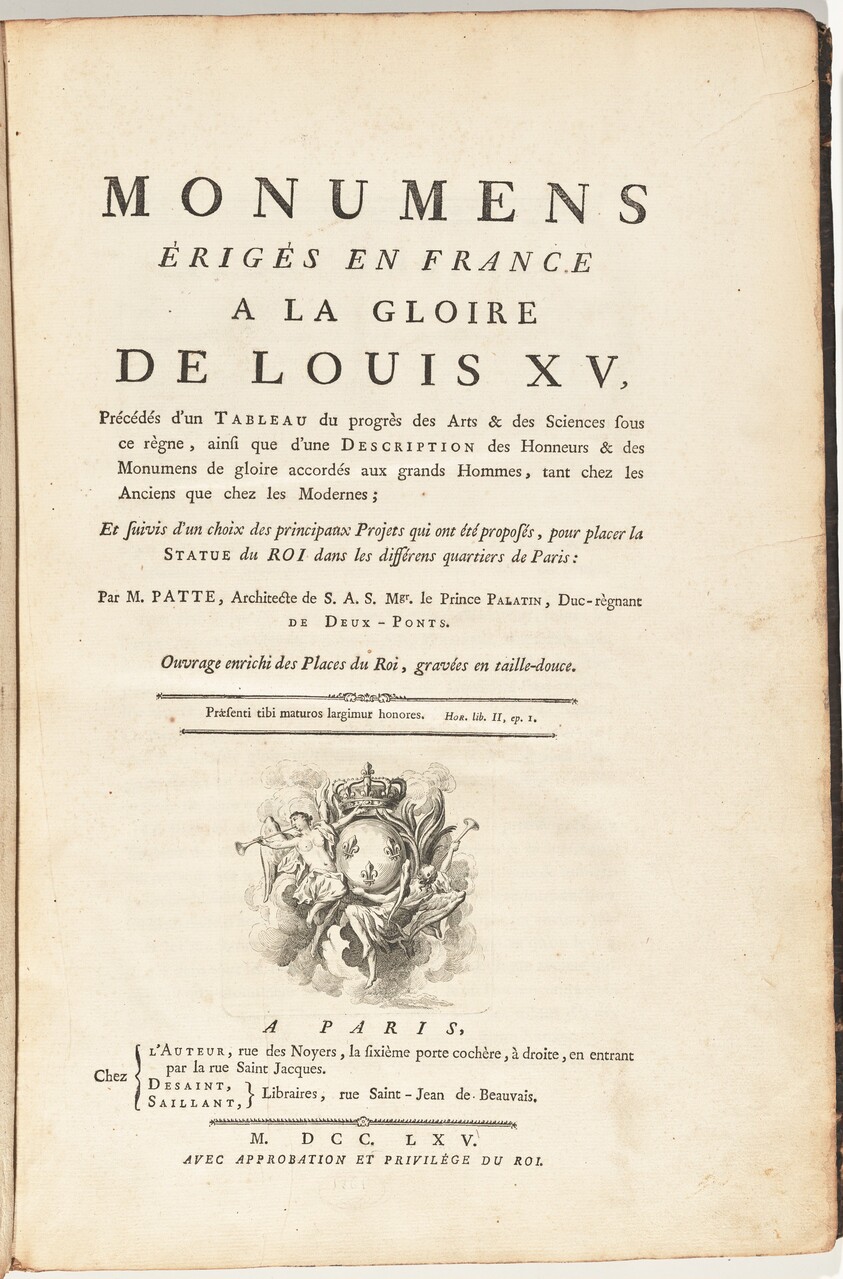 Monumens Érigés En France A La Gloire De Louis XV, Précédés d'un Tableau du progrès dês Arts & des Sciences sous ce règne,...Ouvrage enrichi des Places du Roi, gravées en tailledouce