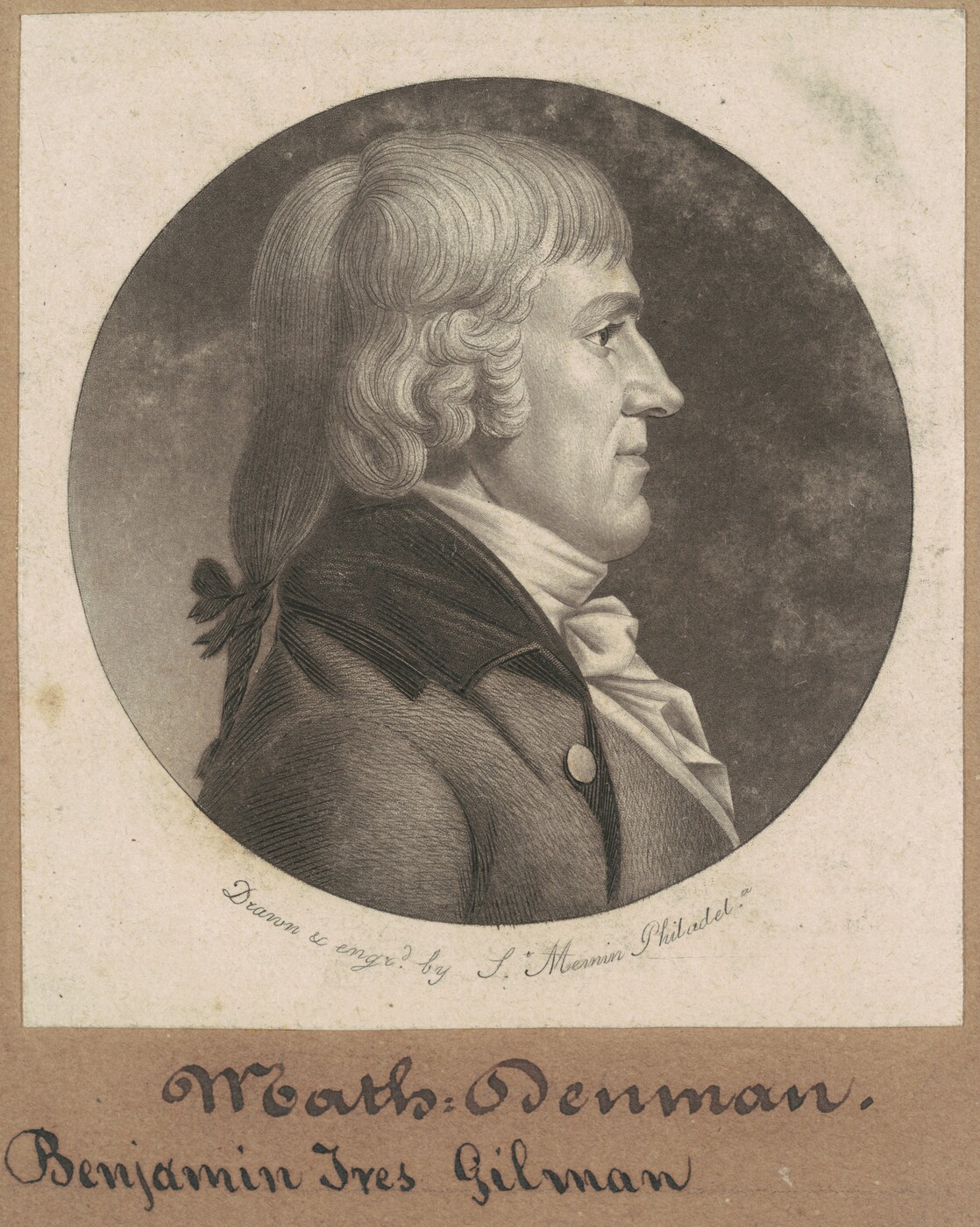 The image shows a profile portrait of an individual facing left. The person is seated upright in a formal position with short, wavy hair tied back with a ribbon. The individual has a prominent nose, subtle lips, and a composed expression. They wear traditional 18th-century clothing, including a high-collared shirt, cravat, and a dark coat with a visible button near the collar. The background features a simple circular frame with text below identifying the person as "Benjamin Ives Gilman" and the engraver as "S. Minmin Philadel."
