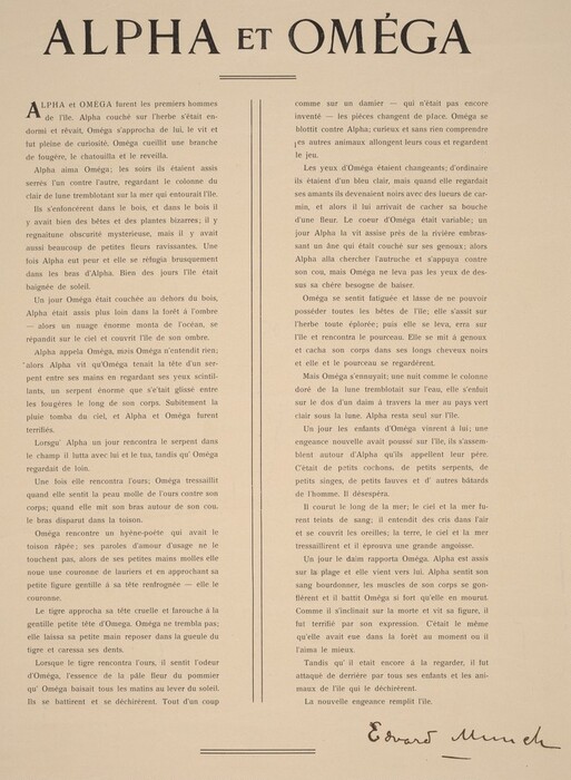 This is a painting of Edward Munch's written work "Alpha et Omega". The image displays a printed text titled "ALPHA ET OMÉGA" with the text divided into two columns. The typography is characterized by a serif style, with the title prominently displayed at the top in capital letters. The left column begins with a decorative initial. At the bottom right corner, the image features Edward Munch’s signature. The content of the text revolves around a narrative involving mythological elements with descriptions of nature and interactions between Alpha and Omega. The layout and design suggest an emphasis on the literary aspect, with a balanced and structured composition.