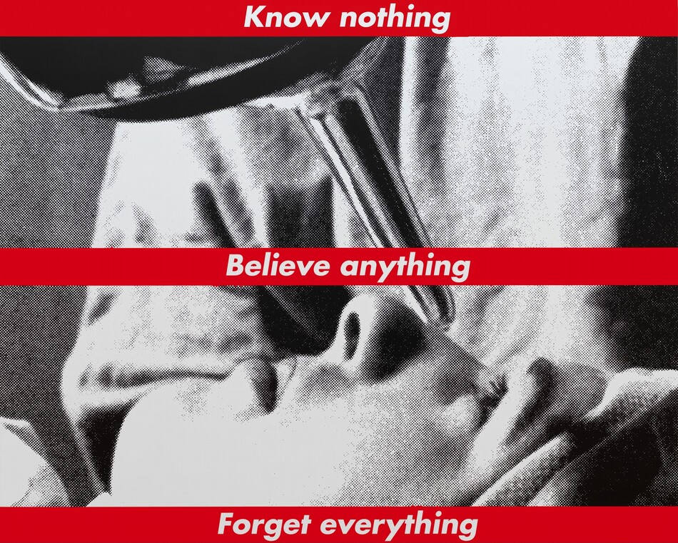 A grainy black and white photograph showing a close-up of a woman’s profile is overlaid with three horizontal red bands with white text at the top, center, and bottom edges of this horizontal composition. The woman seems to lie down and look up at a metal instrument, perhaps a piece of medical equipment, with a long, eye-dropper-like tube extending close to her face. Her cheeks and profile appear between the central and bottom bands of text. Lit from our left, she has dark eyebrows and eyelashes, a straight nose, and her lips are closed. She seems to have pale skin and her hair is covered by a fold of fabric, perhaps a hat. The eye we see is open and the metal instrument points to the bridge of her nose, seeming to close in on her right eye. Light colored fabric behind her could be the uniform of a person standing opposite us. The red bands have white lettering saying, “Know nothing” across the top; “Believe anything” across the center; and “Forget everything” across the bottom.