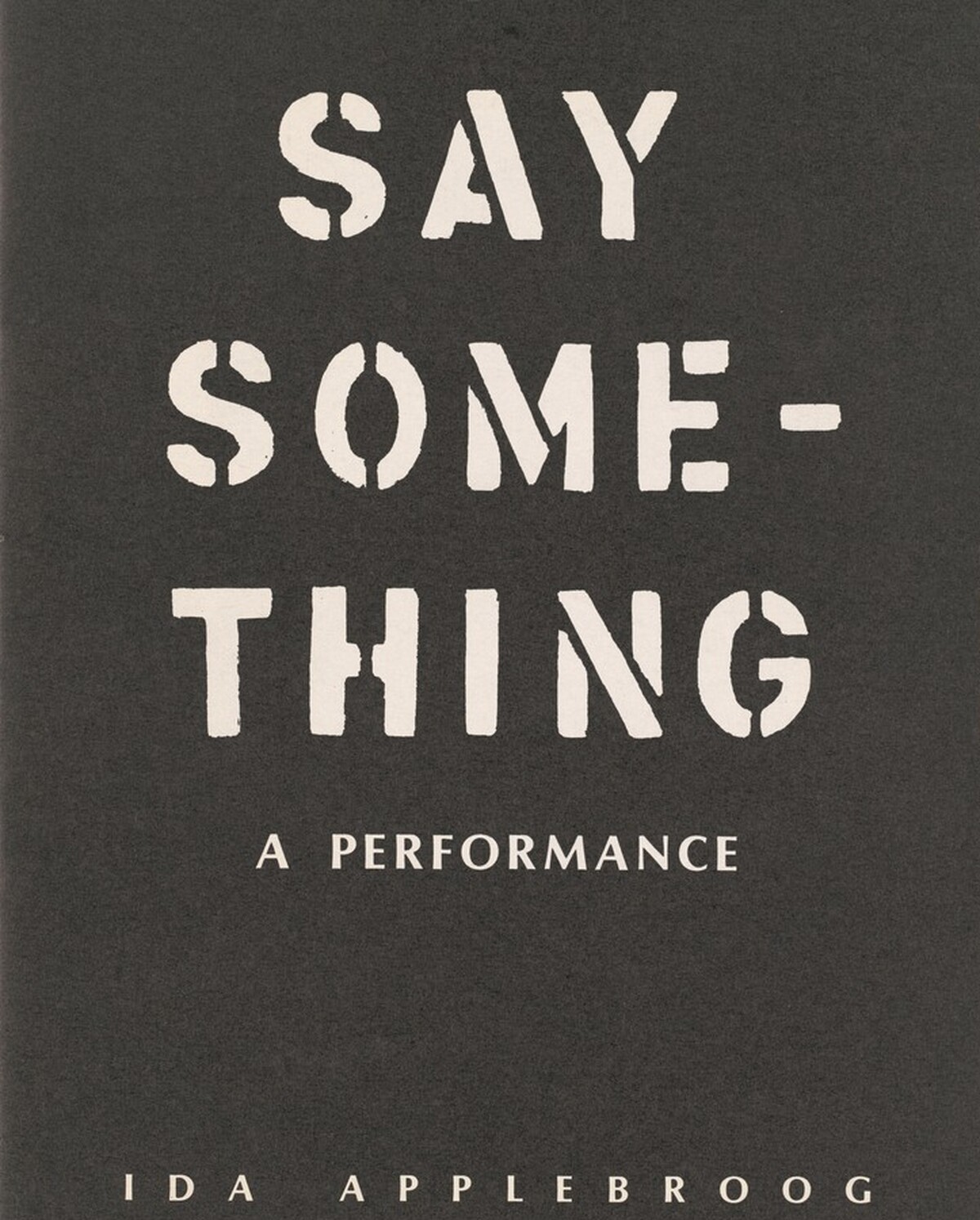 A Performance: Say Something