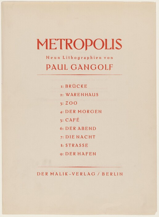 This is a photograph of a title page for a set of lithographs titled "Metropolis" by Paul Gangolf. The layout consists of typography in red ink on a cream background. At the top, "METROPOLIS" is displayed in uppercase letters followed by the subtitle "Neun Lithographien von" and the artist's name "Paul Gangolf" aligned centrally. Below that, there is a numbered list from 1 to 9, each entry naming a theme or subject of the lithographs. At the bottom, it states the publisher "Der Malik-Verlag / Berlin."