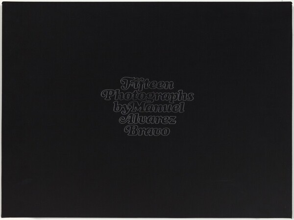 Fifteen Photographs by Manuel Alvarez Bravo