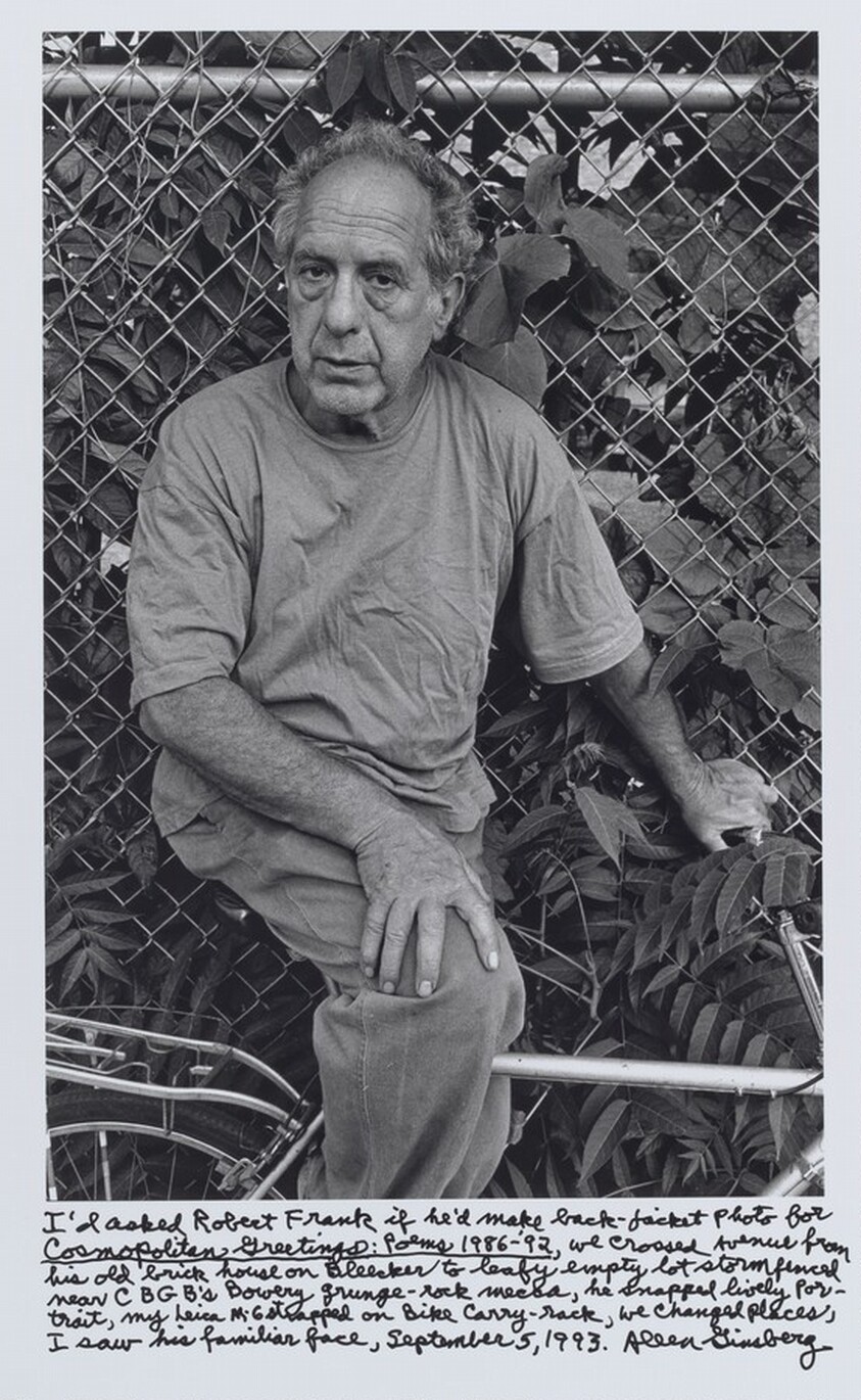 I’d asked Robert Frank if he’d make back-jacket photo for _Cosmopolitan Greetings: Poems 1986-'92_, we crossed Avenue from his old brick house on Bleeker to leafy empty lot stormfenced near CBGB’s Bowery grunge-rock mecca, he snapped lively Portrait, my Leica M6 strapped on Bike carry-rack, we changed places, I saw his familiar face, September 5, 1993.