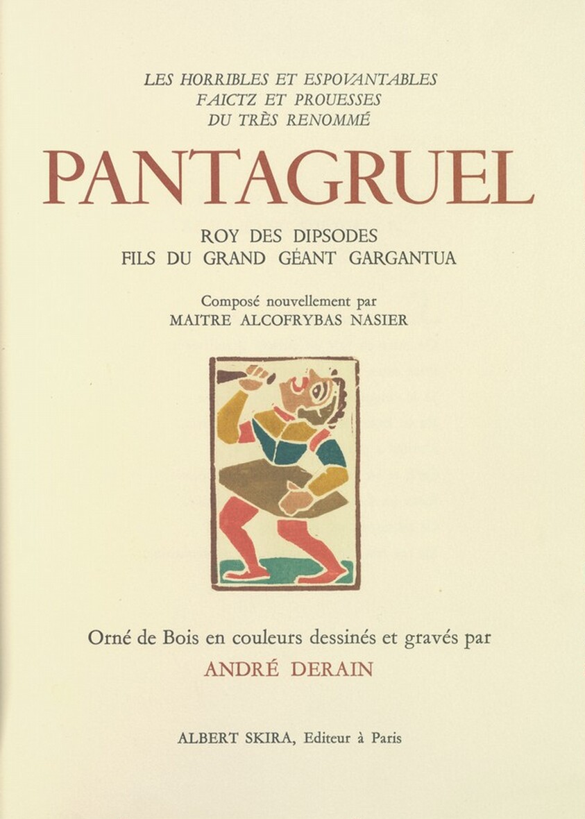 Les Horribles et Espovantables Faictz et Prouesses du Très Renommé Pantagruel, Roy des Dipsodes, fils du Grand Géant Gargantua (The Horrible and Terrifying Deeds and Words of the Very Renowned Pantagruel, King of the Dipsodes, Son of the Great Giant Gargantua)
