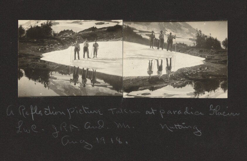 "A Reflection Picture Taken at Paradise Glacier LwC, JRF and Mr. Nutting Aug 1918"