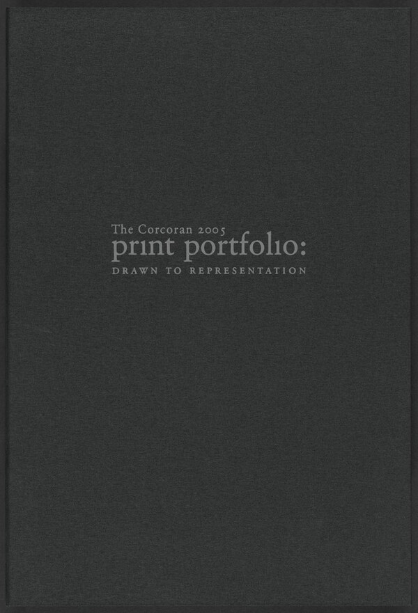 The Corcoran 2005 Print Portfolio: Drawn to Representation