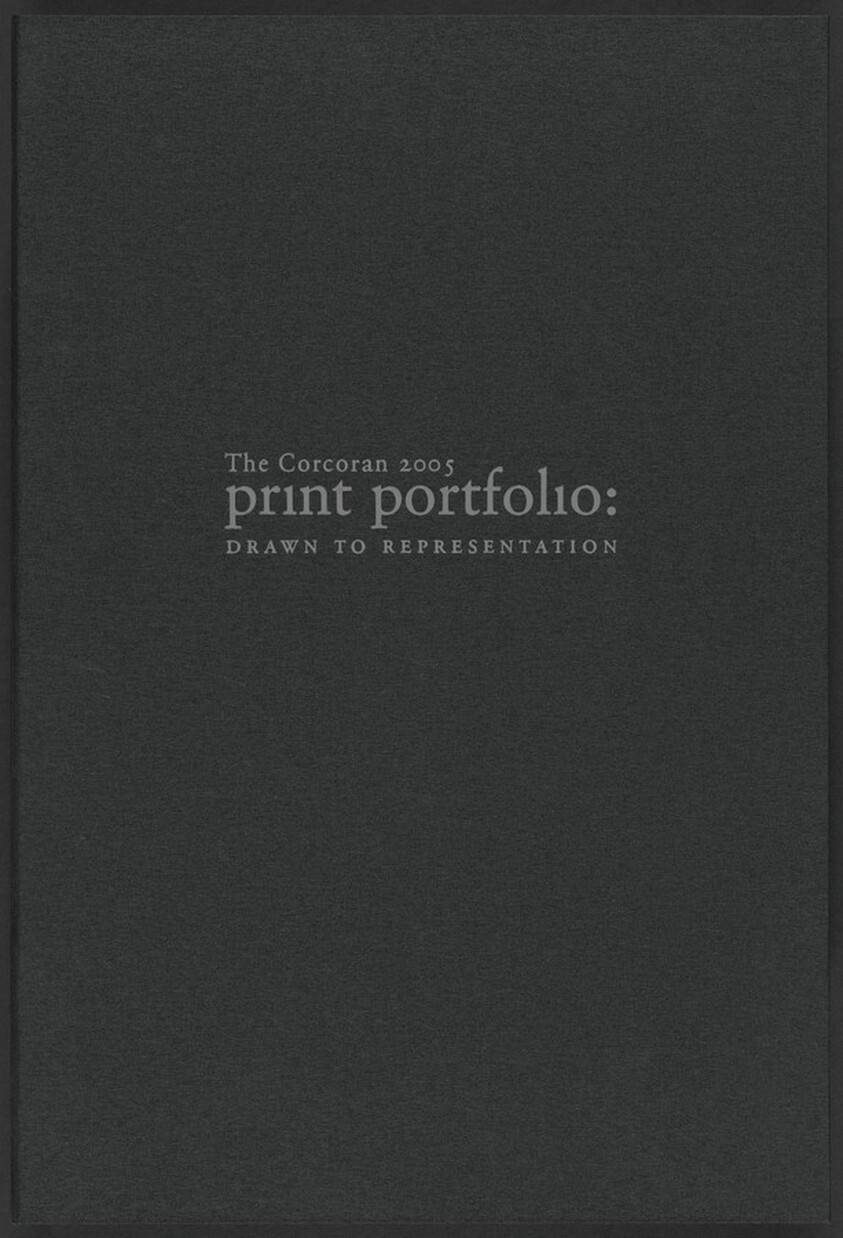The Corcoran 2005 Print Portfolio: Drawn to Representation