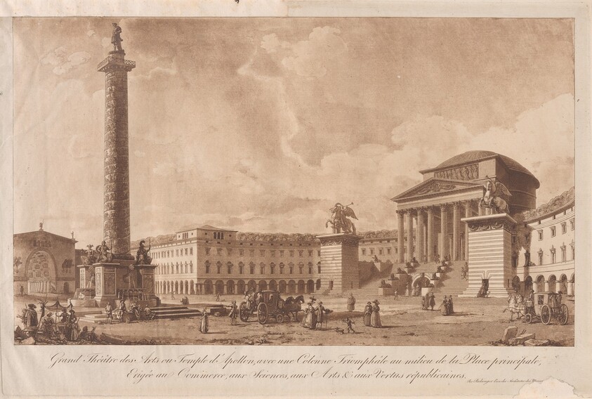 Grand Théâtre des Arts ou Temple d'Apollon, avec une Colonne Triomphâle au milieu de la Place principale, erigée au Commerce, aux Sciences, aux Arts & aux Vertus républicaines (Grand Theater of the Arts or Temple of Apollo, with a Victory Column in the Middle of the Main Square, Erected to Commerce, the Sciences, the Arts, and Republican Virtues)