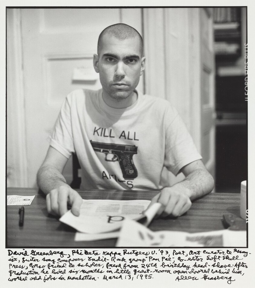 David Greenberg, Phi Beta Kappa Rutgers U. '93, poet, art curator & essayist, guitar song composer Indie-Rock group "Pen Pal", co-editor Soft Skull press, Corso friend & scholar, fresh from 24th birthday head-shave. After graduation he lived six months in little guest-room open-doored behind him, worked odd jobs in Manhattan. March 13, 1995.