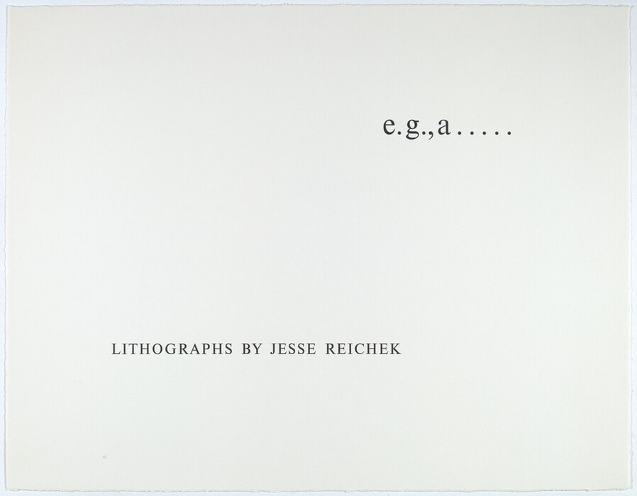 This is an image of text on a light background. The image shows a plain sheet with text in a black font. The upper portion of the image displays the text "e.g., a....." slightly off-center towards the right. Below this, towards the bottom, the words "LITHOGRAPHS BY JESSE REICHEK" are printed in a capitalized font. The sheet has a light texture and a slightly rough edge, giving it a handmade appearance. The presentation is simple and minimalistic, drawing focus to the text.